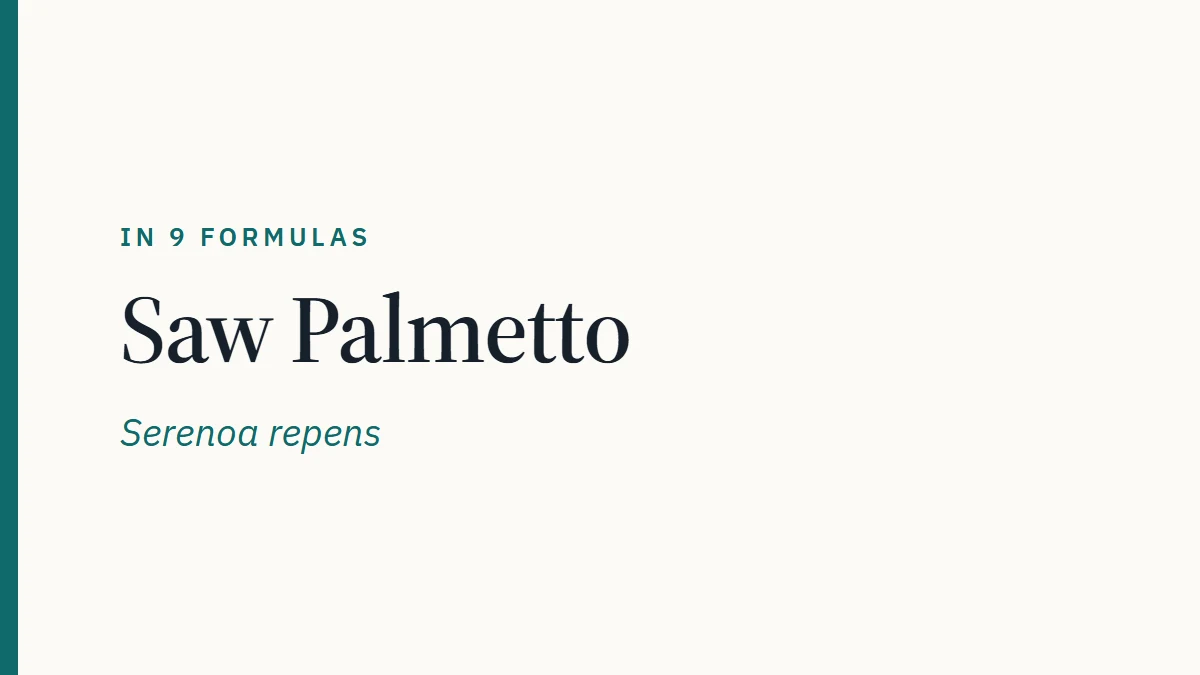 Card reading Saw Palmetto, Serenoa repens, in 9 formulas